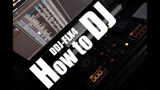 【DDJ-FLX4】DJのやり方 超基礎編！！【初心者向け】