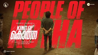 Dulquer Salmaan X King of Kotha | People Of Kotha Video | Abhilash Joshiy | Jakes Bejoy
