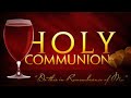 Holy Communion Sabbath || He's Risen