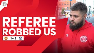 Ref Robbed Us! | Stephen Howson Fancam | Manchester United 1-3 Chelsea