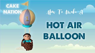 CAKE NATION | How To Make A Fondant Hot Air Balloon Cake Topper