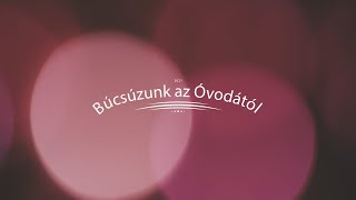 Búcsúzunk az óvodától 2021.