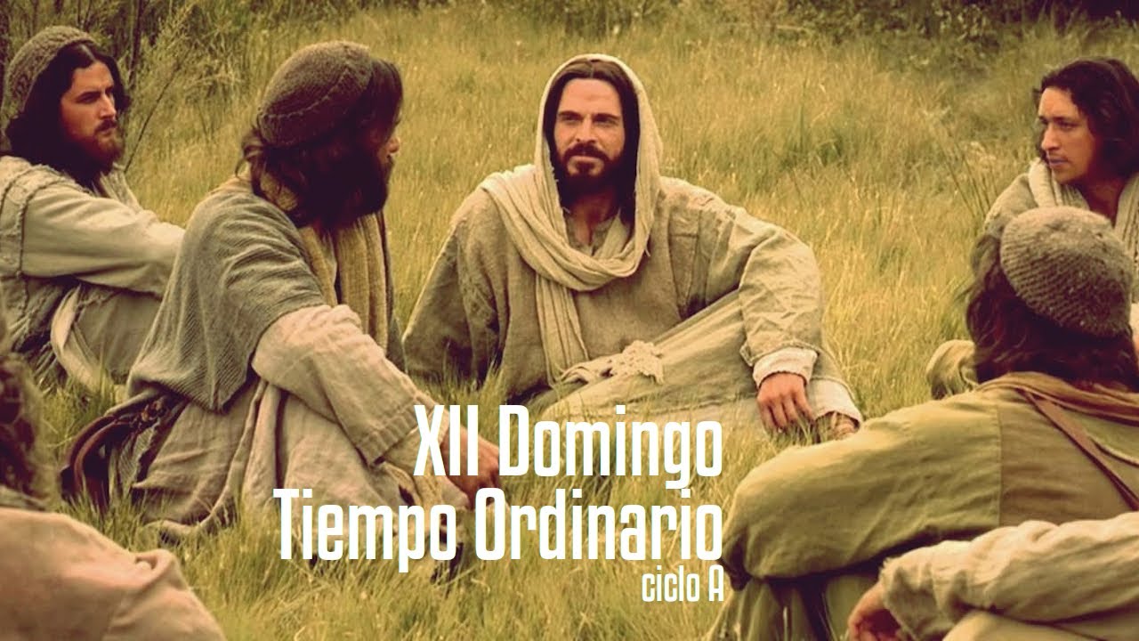 XII Domingo Del Tiempo Ordinario (A) - YouTube