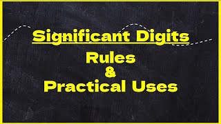 Significant Digits Made Easy | Rules & Practical Uses