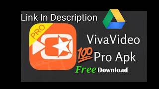 Viva Video Pro apk 2018 | latest version | Free Download