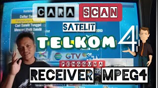 CARA SCAN SATELIT TELKOM 4 DI RECEIVER MPEG4 SATELIT TELKOM 4 TERBARU