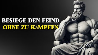 7 Strategien, um den Feind zu besiegen| ohne ihn zu bekämpfen | STOIZISMUS