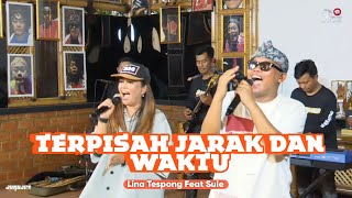 TERPISAH JARAK DAN WAKTU LINA TESPONG FEAT SULE JURUJUS LIVE SESSION TAMAN ANGGUR @OFFICIALSLMUSIC