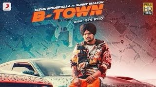 B-Town - Official Lyric Video | Sidhu Moose Wala | B-Town ft. Sunny Malton .