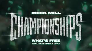 Meek Mill - What's Free feat. Rick Ross & Jay Z [ Audio]