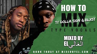 How To Sound Like Ty Dolla Sign | BLXST | Pro Tools 2022