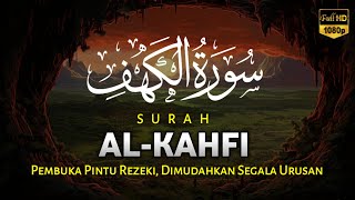 SURAH AL-KAHFI JUMAT BERKAH | Murottal Al-Quran yang sangat Merdu, Qari' Alaa Aqel