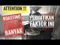 Roasting Kopi Jumlah Banyak Perhatikan Faktor Ini !!!