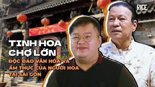 Chợ Lớn - Văn hóa, mỹ thực, con người và cái \