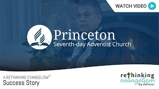 Rethinking Evagelism Success Story: Princeton SDA Church