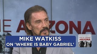 Mike Watkiss discusses new 'baby Gabriel' docuseries