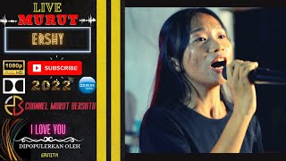 🔴 I LOVE YOU ( KAMU LIHA RAKON )‼️ LIVE COVER ERSHY🔸️LAGU MURUT DAYAK KALIMANTAN🔸️NAINSID🔸️KALTARA