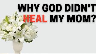 【人生故事】為什麼上帝不醫治我媽媽？我該如何面對死亡和親人過世？Why God Didn't Heal My Mom? (Part2) | Mana