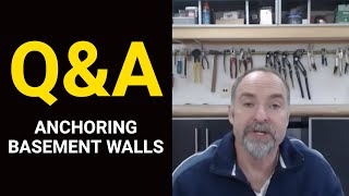 Q\u0026A: Anchoring Basement Walls