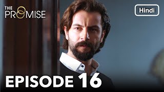 The Promise Episode 16 (Hindi Dubbed)