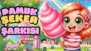 Pamuk Şeker Şarkısı 🍧🍡🍭| Çocuk Şarkıları | Eğitici Şarkılar | Eğlenceli Şarkılar | For Kids