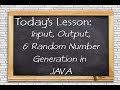 Input, Output, and Random Number Generation in JAVA