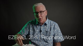 Ezekiel 2:1-5 | Prophetic Word