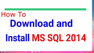 How to Install SQL Server 2014 Express and SQL Server Management Studio 2014 Express