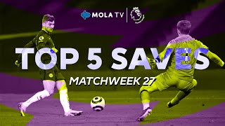 Premier League | Top 5 Saves Matchweek 27