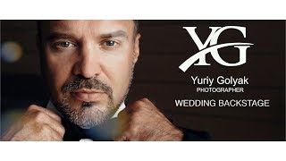 Yuriy Golyak - Wedding Backstage