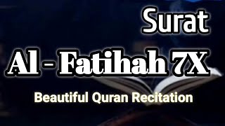 SURAT AL FATIHAH MERDU, BEAUTIFUL QURAN RECITATION, SURAH AL FATIHAH 7X