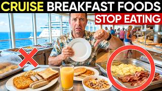 17 Cruise Breakfast Foods You Need to Stop Eating NOW