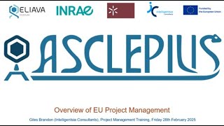 ASCLEPIUS - Training Module 1: Overview of EU Project Management – Funding Schemes+Project Lifecycle