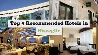 Top 5 Recommended Hotels In Bisceglie | Best Hotels In Bisceglie