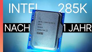 Intel 285K — Tested 1 YEAR after RELEASE