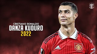 Cristiano Ronaldo • Danza Kuduro | Best Skills & Goals 2022 | HD