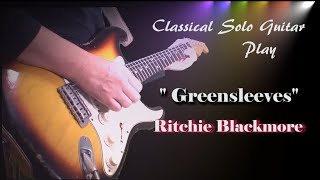 【Ritchie Blackmore  】Greensleeves Solo