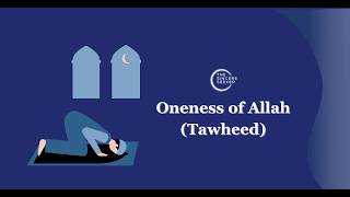 Belief in the Oneness of Allah: Tawheed in Islam