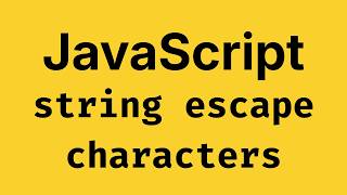 String Escape Characters - JavaScript Course 2026