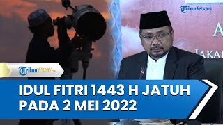 Hasil Sidang Isbat Lebaran 2022, Pemerintah Tetapkan Idul Fitri 1 Syawal 1443 H pada 2 Mei 2022