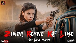 Zinda Rehne Ke Liye | Ek Mulaqat Zaruri Hai Sanam | Sad Love Story | New Song 2019 | Desi Munde |