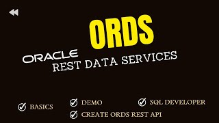 How to Create REST API for database table using ORDS Oracle REST Data Services, What is ORDS? demo