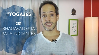 #Yoga365 - 231 - Bhagavad Gita para Iniciantes