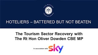 Hoteliers - Battered But Not Beaten: An Interview with The Rt Hon Oliver Dowden CBE MP