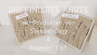 140. Video/ Raffinierte Karte mit passendem Umschlag | Produkte von Stempel Jazz und Stampin' Up!