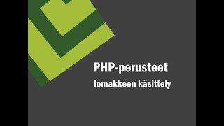 PHP - Lomakkeen käsittely