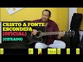 CRISTO A FONTE ESCONDIDA (OFICIAL)  - 523. HARPA CRISTÃ - (CIFRADO) - Carlos José