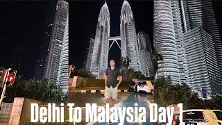 Delhi To Malaysia Day 1| HOW TO ONBOARD flight | Explore Day 1| Bukit bintag | KL Night Market