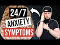 24/7 Anxiety Symptoms & No Break! (TIPS INCLUDED)