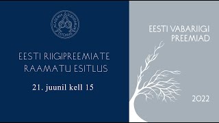 Eesti riigipreemiate raamatu „Eesti Vabariigi preemiad 2022“ esitlus. 21. juuni 2022